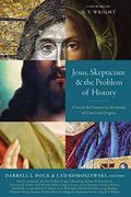 Jesus, Skepticism, and the Problem of History: Criteria and Context in the Study of Christian Origins (en Inglés)