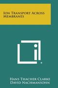Ion Transport Across Membranes (en Inglés)