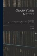 Grasp Your Nettle: a Novel; 1 (en Inglés)