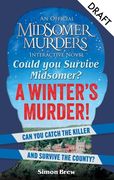 Could You Survive Midsomer? - A Winter's Murder: An Official Midsomer Murders Interactive Novel (en Inglés)