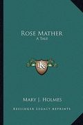 rose mather: a tale (en Inglés)