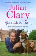 The Lick of Love: How Dogs Changed My Life (en Inglés)
