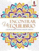 Encontrar un Equilibrio: Colorear Libro Mandala Edición Adultos