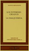 Los Intereses Creados. La Malquerida (Clasicos Castalia. C