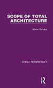 The Scope of Total Architecture (World Perspectives) (en Inglés)
