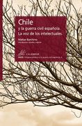 Chile y la Guerra Civil Española. La voz de los Intelectuales (Hispanoamérica y la Guerra Civil Española)