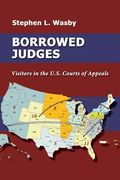 Borrowed Judges: Visitors in the U.S. Courts of Appeals (en Inglés)