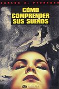 Como comprender sus suenos / How to understand your dreams
