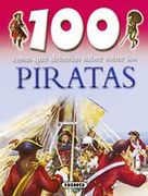 100 cosas que deberias saber sobre los piratas/ 100 things you should know about pirates