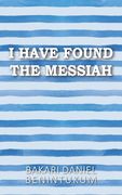 I Have Found the Messiah (en Inglés)
