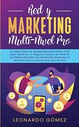 Red y Marketing Multi-Nivel Pro:  La Mejor Guía de Redes