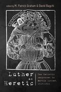 Luther as Heretic (en Inglés)
