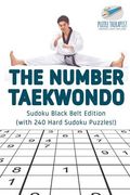 The Number Taekwondo Sudoku Black Belt Edition (with 240 Hard Sudoku Puzzles!)