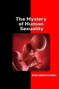 The Mystery of Human Sexuality (en Inglés)