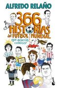 366 HISTORIAS DEL FÚTBOL MUNDIAL QUE