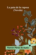 La pata de la raposa (Novela) (in Spanish)