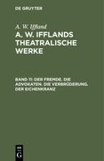 Der Fremde. Die Advokaten. Die Verbrüderung. Der Eichenkranz (en Alemán)