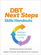 Dbt Next Steps Skills Handouts: Building a Life Worth Living (en Inglés)