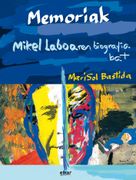 Memoriak. Mikel Laboaren Biografia bat (en Euskera)