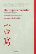 Hanzi Para Recordar. Chino Tradicional i: Curso Mnemotécnico Para el Aprendizaje de la Escritura y el Significado de los Caracteres Chinos