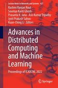 Advances in Distributed Computing and Machine Learning: Proceedings of Icadcml 2022 (en Inglés)