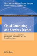 Cloud Computing and Services Science: 8th International Conference, Closer 2018, Funchal, Madeira, Portugal, March 19-21, 2018, Revised Selected Paper (en Inglés)