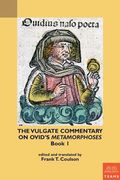 The Vulgate Commentary on Ovid's Metamorphoses: Book 1 (en Inglés)