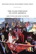 The Class Struggle in Latin America: Making History Today (en Inglés)