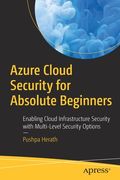 Azure Cloud Security for Absolute Beginners: Enabling Cloud Infrastructure Security with Multi-Level Security Options (en Inglés)