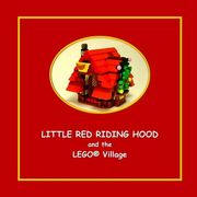 Little Red Riding Hood and the LEGO Village (en Inglés)
