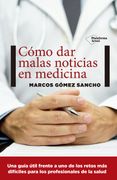 Cómo dar Malas Noticias en Medicina