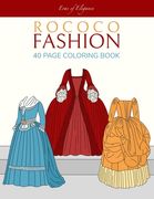 Rococo Fashion: 40 Page Coloring Book