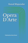 Opera D'Arte: Published by Sneha Manek (en Inglés)