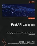 Fastapi Cookbook: Develop High-Performance Apis and web Applications With Python (en Inglés)