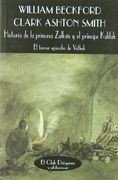 Historia de la Princesa Zulkais y el Principe Kalilah: El Tercer Episodio de Vathek