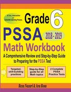 Grade 6 PSSA Mathematics Workbook 2018 - 2019: A Comprehensive Review and Step-by-Step Guide to Preparing for the PSSA Math Test (en Inglés)