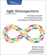 Agile Retrospectives, Second Edition: A Practical Guide for Catalyzing Team Learning and Improvement (en Inglés)