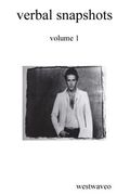 verbal snapshots: volume 1 (en Inglés)