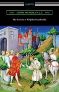 The Travels of Sir John Mandeville (en Inglés)