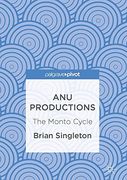 Anu Productions: The Monto Cycle 