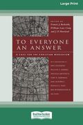To Everyone an Answer: A Case for the Christian World View [Standard Large Print 16 Pt Edition] (en Inglés)