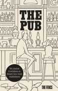 The Pub. Wit, wisdom & weirdness on Britain’s best-loved establishment (en Inglés)