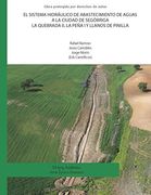 El Sistema Hidráulico de Abastecimiento de Aguas  a la Ciudad de Segóbriga la Quebrada ii, la Peña i  y Llanos de Pinilla