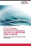 El canal UWB y modulación adaptativa discreta con MB-OFDM UWB en WPAN: Modulación adaptativa discreta con MB-OFDM UWB