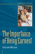 Oscar Wilde: 'the Importance of Being Earnest' (Cambridge Literature) 