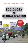 Sociology of Globalization: Cultures, Economies, and Politics (en Inglés)