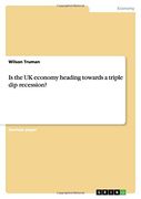 Is the UK economy heading towards a triple dip recession?