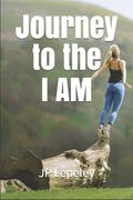 Journey to the I AM