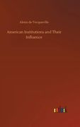 American Institutions and Their Influence (en Inglés)
