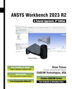 Ansys Workbench 2023 r2: A Tutorial Approach, 6th Edition (en Inglés)
